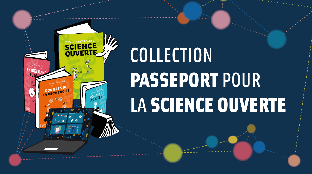 illustration La collection Passeport pour la science ouverte s’enrichit encore !